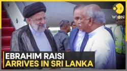Iranian President Raisi arrives in Sri Lanka to inaugurate hydropower project | WION News