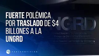 $4 Trillion to the UNGRD: Why Does Abelardo de la Espriella Question Petro's Decision?