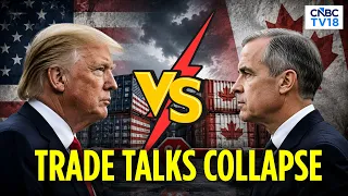 US-Canada Trade Talks Collapse: Fresh Tariff War Looms As President Trump, PM Carney Clash|CNBC TV18