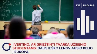 Įvertino, ar griežtinti tvarką užsienio studentams: dalis ieško lengviausio kelio į Europą