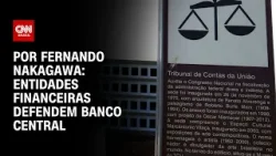 Caso Master: Setor financeiro reage à inspeção do TCU e defende BC | CNN 360° Caso Master: Setor financeiro reage à inspeção do TCU e defende BC | CNN 360°