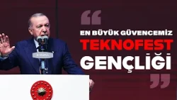 President Erdoğan: Our greatest assurance will be the TEKNOFEST youth