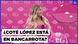 ¿COTÉ LÓPEZ ESTÁ EN BANCARROTA?