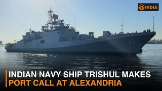 INS Trishul Strengthens India-Egypt Naval Cooperation