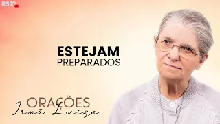 Prayer by Sister Luiza | Be prepared | Rede Século 21