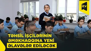 90 minə yaxın təhsil işçisinin əməkhaqqına əlavə ediləcək