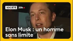 Elon Musk : un homme sans limite
