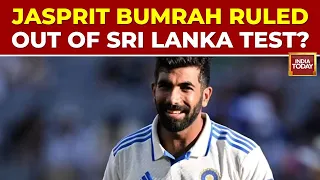 Breaking News: Jasprit Bumrah Ruled Out Of Sri Lanka Test Series Due To Left Knee Injury | IND vs SL