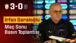 Galatasaray Futbol A Takımı Yardımcı Antrenörü İrfan Saraloğlu'nun maç sonu basın toplantısı