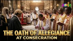 THE SACRED OATH OF ALLEGIANCE TAKEN BY BISHOPS AT CofN CONSECRATION