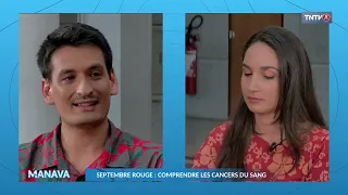 Manava : septembre rouge, comprendre les cancers du sang