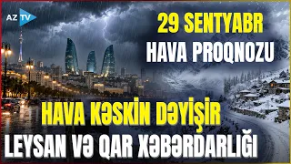 Bakıya LEYSAN, regionlara QAR YAĞACAQ - Hava şəraiti anidən dəyişir, temperatur enir