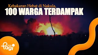 [detikPagi] - Massive Fire in Nakula, 100 Residents Affected