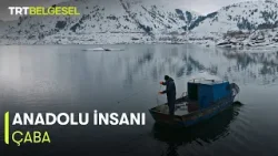 Anadolu İnsanı | Çaba (24.Bölüm) | TRT Belgesel Anadolu İnsanı | Çaba (24.Bölüm) | TRT Belgesel