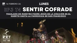 ?Traslado a San Francisco de Nuestro Padre Jesús de la Oración en el Huerto | 16 febrero