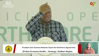 Presidenti Mahama's Speech at the Opens the Northshore Apparel Hub — A 24-Hour Economy Facility