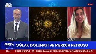 AKŞAMA DOĞRU – MAHMUT UÇAKCAN / ASTROLOG FİLİZ ÇAKAL / 29 HAZİRAN – 05 TEMMUZ