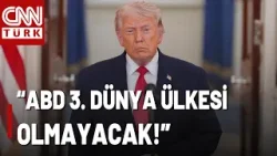 Trump: ABD 3. Dünya Ülkesi Olmayacak! Trump'ın Sözleri Ne Anlama Geliyor?