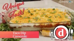 This Taco Dip Casserole Brings A Unique Taste to The Table | Dashing Dish
