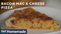 Bacon Mac & Cheese Pizza | Half Homemade