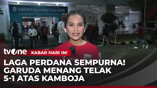 AFF Cup Opener, Garuda National Team Routs Cambodia 5-1 | Today's News tvOne