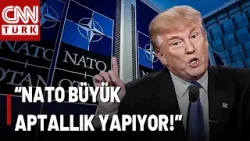 SON DAKİKA?Trump'tan NATO Çıkışı! "NATO Ülkelerine İhtiyacımız Yok, Yardım Etmeyecekler"