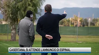 La Casertana aspetta Espinal. Salernitana, Faggiano alla ricerca dei colpi