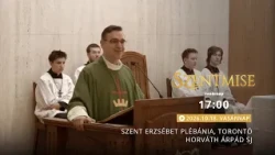 Szentmise a torontói Szent Erzsébet templomból – Horváth Árpád – 2026.10.18.