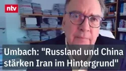 Umbach: "Russland und China stärken Iran im Hintergrund" - Trump und Teheran im Machtpoker | ntv