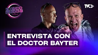 El Cinco de Noche - Con el Doctor Bayter, médico e influencer