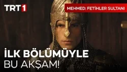 Mehmed: Fetihler Sultanı İlk Bölümüyle Bu Akşam TRT 1'de! @mehmedfetihlersultani