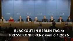 Blackout in Berlin – Tag 4: Pressekonferenz vom 6.1.2026 Blackout in Berlin – Tag 4: Pressekonferenz vom 6.1.2026