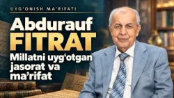 Abdurauf Fitrat: millatni uyg‘otgan jasorat va ma’rifat | Uyg'onish ma'rifati (29.09.2026)