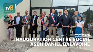 Cocheren: Inauguration of the Daniel Balavoine ASBH Social Center