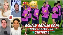 RONALD ARAÚJO todavía tiene 26 AÑOS. Tiene TIEMPO para VOLVER a ser un GRAN DEFENSOR | Exclusivos