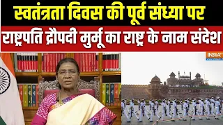 President Droupadi Murmu's Address to the Nation: स्वतंत्रता दिवस के पहले राष्ट्रपति का संबोधन