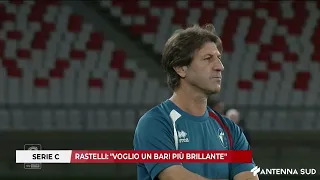 18 SETTEMBRE 2026 - SERIE C: RASTELLI: "VOGLIO UN BARI PIÙ BRILLANTE"