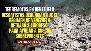 Rescue workers report that the regime delayed their entry into Venezuela to search for survivors