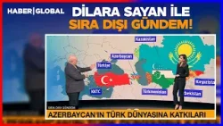 Prof. Dr. Ahmet Taşağıl Anlatıyor: Azerbaycan'ın Türk Dünyasına Katkıları | Sıra Dışı Gündem