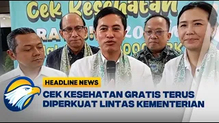 [HEADLINE NEWS, 29/08] Kolaborasi Kementerian Perkuat Program Cek Kesehatan Gratis