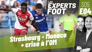 Strasbourg-Monaco & Crise à l'OM  - Les Experts du Foot S05E04