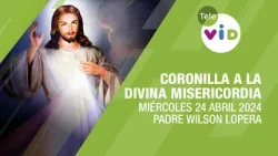 Coronilla a la Divina Misericordia ? Miércoles 24 Abril 2024 #TeleVID #Coronilla #DivinaMisericordia