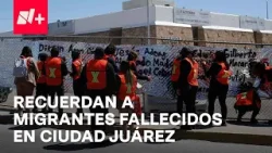 Recuerdan a migrantes muertos en incendio en estación migrante de Ciudad Juárez - En Punto