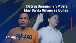 Banta sa buhay ng umano'y bagman ni VP Sara | DZXL News