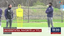 UNIVERSITATEA, FAVORITĂ LA TITLU UNIVERSITATEA, FAVORITĂ LA TITLU