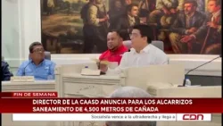 Director de la Caasd anuncia para Los Alcarrizos saneamiento de 4,500 metros de cañada