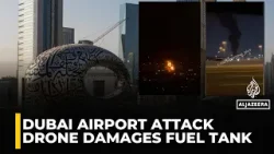 Drone incident near Dubai international airport damages fuel tank Drone incident near Dubai international airport damages fuel tank