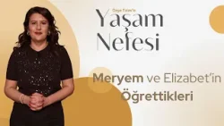 Meryem ve Elizabet'in Öğrettikleri - Özge Talas | Yaşam Nefesi