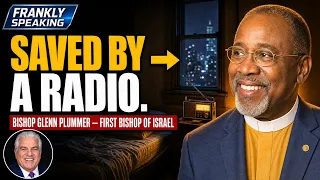 Saved by a Radio He Never Meant to Hear — Bishop Glenn Plummer | Frankly Speaking Pt 1