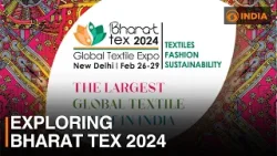 Exploring Bharat Tex 2024 | India's Largest Global Textiles Event | DD India